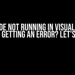 C++ Code Not Running in Visual Studio Code – Getting an Error? Let’s Fix It!