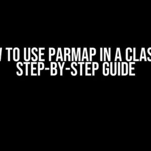 How to Use ParMap in a Class: A Step-by-Step Guide