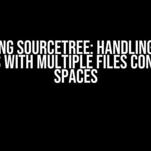 Mastering Sourcetree: Handling Custom Actions with Multiple Files Containing Spaces